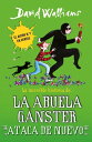 La incre?ble historia de... - La abuela g?nster ataca de nuevo【電子書籍】[ David Wall...