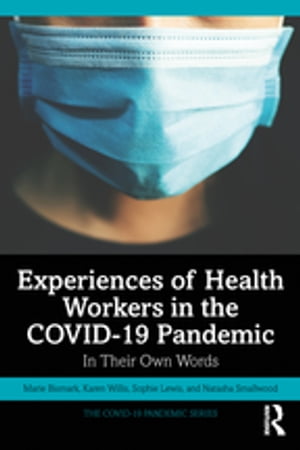 Experiences of Health Workers in the COVID-19 Pandemic