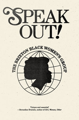 Speak Out! The Brixton Black Women's Group【電子書籍】[ Brixton Black Women's Group ]