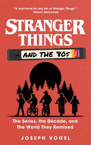ŷKoboŻҽҥȥ㤨Stranger Things and the 80s: The Series, the Decade, and the World They RemixedŻҽҡ[ Joseph Vogel ]פβǤʤ777ߤˤʤޤ