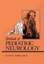 Textbook of Pediatric Neurology【電子書籍】 Gerald J. Golden