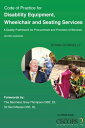 Code of Practice for Disability Equipment, Wheelchair and Seating Services A Quality Framework for Procurement and Provision of Services【電子書籍】 Brian Donnelly