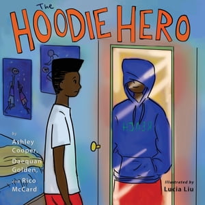 The Hoodie Hero【電子書籍】[ Ashley Cooper ]