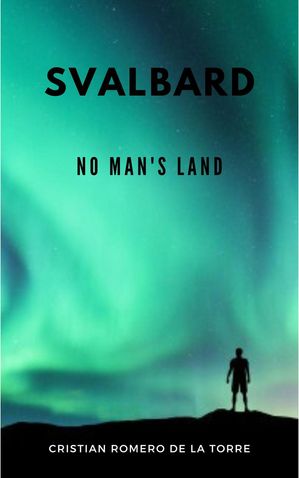 Svalbard - No Man's Land.【電子書籍】[ Crt