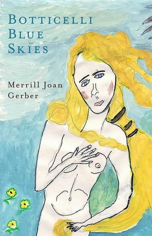 Botticelli Blue Skies【電子書籍】[ Merrill Joan Gerber ]