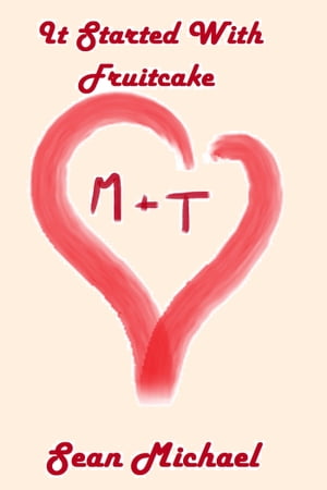 ŷKoboŻҽҥȥ㤨It Started With FruitcakeŻҽҡ[ Sean Michael ]פβǤʤ156ߤˤʤޤ