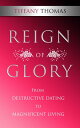 Reign of Glory: From Destructive Dating to Magni