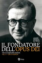 Il fondatore dell'Opus Dei (II) Dio e audacia【電子書籍】[ Andr?s V?zquez de Prada ]