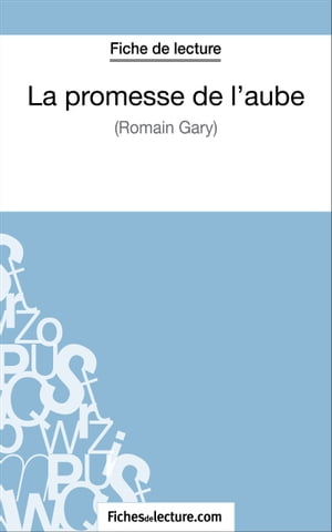 La promesse de l'aube de Romain Gary (Fiche de lecture)