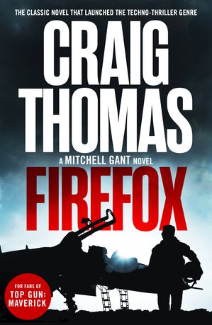 ŷKoboŻҽҥȥ㤨Firefox The classic novel that launched the techno-thriller genreŻҽҡ[ Craig Thomas ]פβǤʤ217ߤˤʤޤ