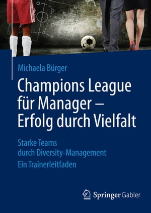 Champions League f?r Manager ? Erfolg durch Vielfalt Starke Teams durc...