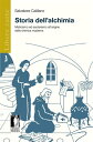 Storia dell’alchimia Misticismo ed esoterismo all’origine della chimica moderna