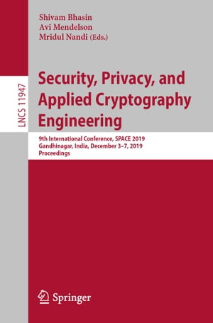 Security, Privacy, and Applied Cryptography Engineering 9th Internatio...