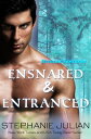 Ensnared & Entranced