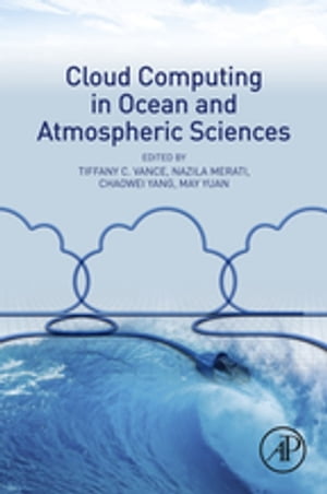 Cloud Computing in Ocean and Atmospheric Sciences【電子書籍】