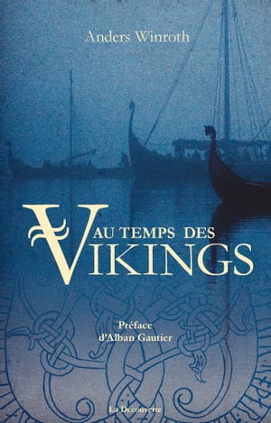 Au temps des VikingsŻҽҡ[ Anders Winroth ]