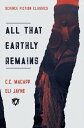 All That Earthly Remains【電子書籍】 C.C. MacApp