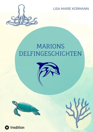 Marion´s Delphingeschichten