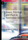 Power, Privilege and Place in Australian Society