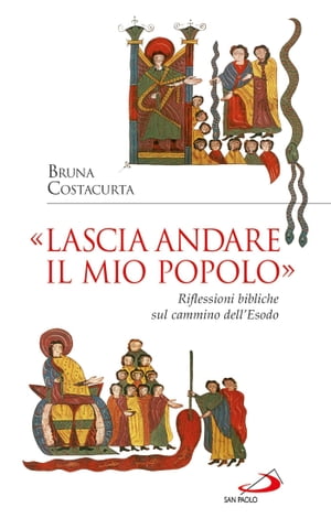 ≪Lascia andare il mio popolo≫. Riflessioni bibliche sul cammino dell’Esodo