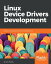 ŷKoboŻҽҥȥ㤨Linux Device Drivers Development Learn to develop customized device drivers for your embedded Linux systemŻҽҡ[ John Madieu ]פβǤʤ4,540ߤˤʤޤ