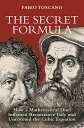 The Secret Formula How a Mathematical Duel Inflamed Renaissance Italy and Uncovered the Cubic Equation