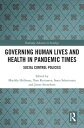 Governing Human Lives and Health in Pandemic Times Social Control Policies