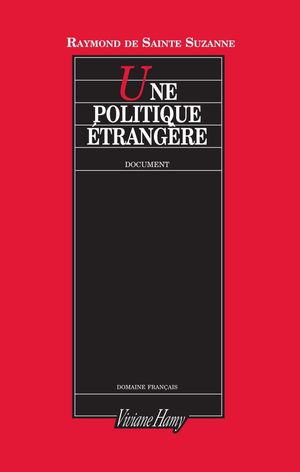 Une politique ?trang?re Le Quai d’Orsay et Saint-John Perse ? l’?preuve d’un regard (novembre 1938 - juin 1940)【電子書籍】[ Raymond Sainte Suzanne (de) ]