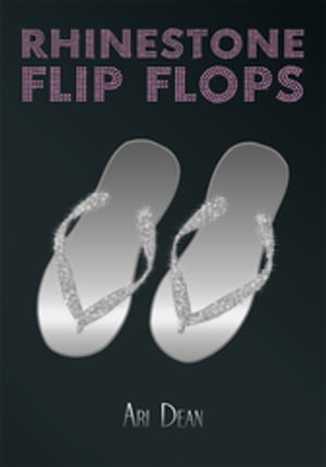Rhinestone Flip Flops【電子書籍】[ Ari Dean ]