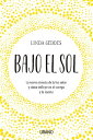 Bajo el sol Descubre c mo la luz solar influye de manera asombrosa en el cuerpo y en la mente【電子書籍】 Linda Geddes