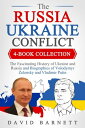 ŷKoboŻҽҥȥ㤨The Russia-Ukraine Conflict 4-Book Collection: The Fascinating History of Ukraine and Russia - and Biographies of Volodymyr Zelensky and Vladimir PutinŻҽҡ[ David Barnett ]פβǤʤ400ߤˤʤޤ