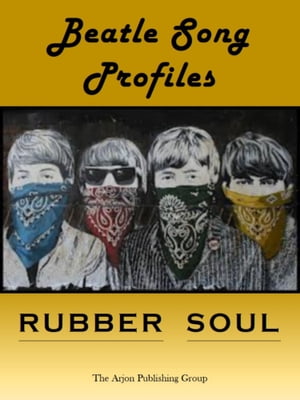 Beatle Song Profiles: Rubber Soul
