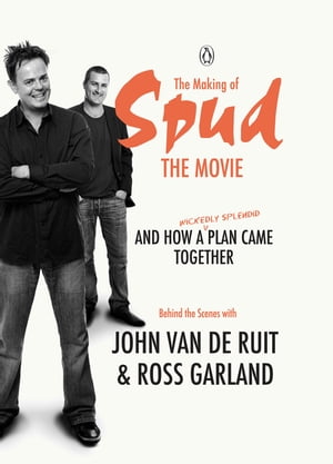 ŷKoboŻҽҥȥ㤨The Making of Spud the Movie And How A Wickedly Splendid Plan Came TogetherŻҽҡ[ John van de Ruit ]פβǤʤ912ߤˤʤޤ