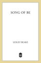 Song of Be【電子書籍】[ Lesley Beake ]