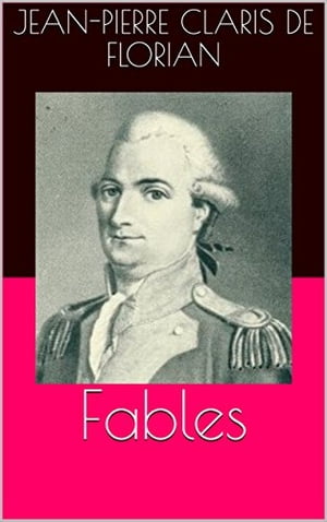 Fables【電子書籍】[ Jean-Pierre Claris de 