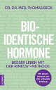 Bio-identische Hormone Besser leben mit der Rimkus?-Methode. Mit einem Vorwort v...