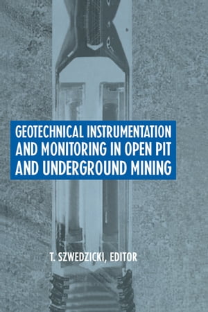 Geotechnical Instrumentation and Monitoring in Open Pit and Underground Mining【電子書籍】