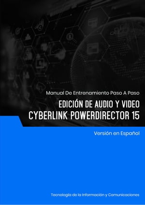 Edici n de Audio y Video (Cyberlink PowerDirector 15)【電子書籍】 Advanced Business Systems Consultants Sdn Bhd