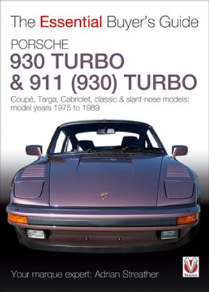 ŷKoboŻҽҥȥ㤨Porsche 930 Turbo & 911 (930 Turbo Coup?. Targa, Cabriolet, classic & slant-nose models: model years 1975 to 1989Żҽҡ[ Adrian Streather ]פβǤʤ1,301ߤˤʤޤ
