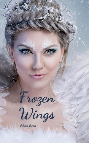 Frozen Wings【電子書籍】[ Olivia Orav ]