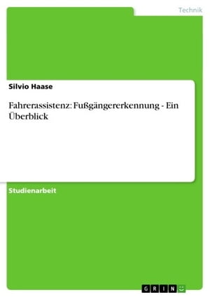 Fahrerassistenz: Fußgängererkennung - Ein Überblick