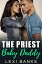 Priest Baby Daddy Baby Daddy Romance Series, #9Żҽҡ[ Lexi Banks ]