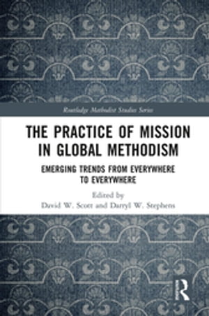 The Practice of Mission in Global Methodism