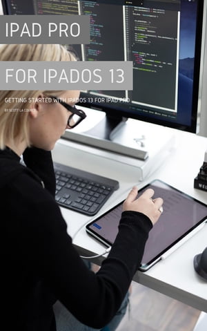 iPad Pro for iPadOS 13 Getting Started with iPadOS for iPad Pro【電子書籍】[ Scott La Counte ]