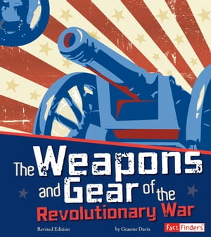 ŷKoboŻҽҥȥ㤨The Weapons and Gear of the Revolutionary WarŻҽҡ[ Graeme Davis ]פβǤʤ3,906ߤˤʤޤ