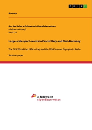 Large-scale sport events in Fascist Italy and Nazi-Germany