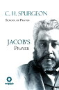 Jacob's prayer【電子書籍】[ Charles Spurgeon ]