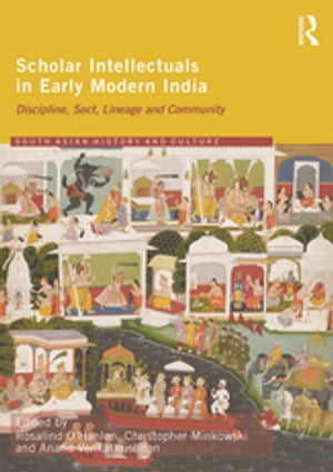 Scholar Intellectuals in Early Modern India