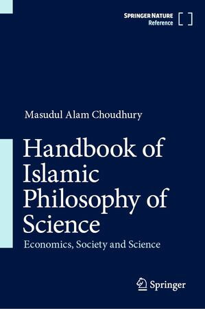 楽天楽天Kobo電子書籍ストアHandbook of Islamic Philosophy of Science Economics, Society and Science【電子書籍】[ Masudul Alam Choudhury ]