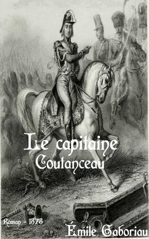 Le capitaine Coutanceau ( Edition int?grale )【